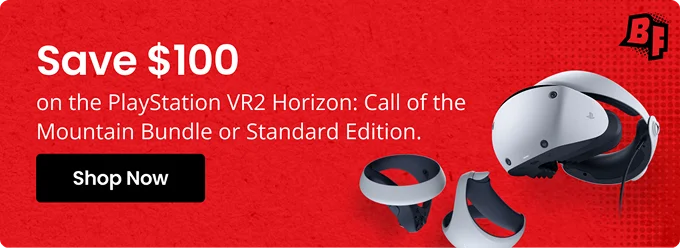 Save $100 | on the PlayStation VR2 Horizon: Call of the Mountain Bundle or Standard Edition. | Shop Now