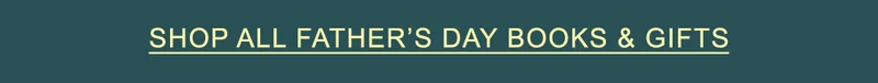 SHOP ALL FATHER'S DAY BOOKS & GIFTS