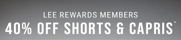 Lee Rewards Members 40%Off Shorts & Capris*