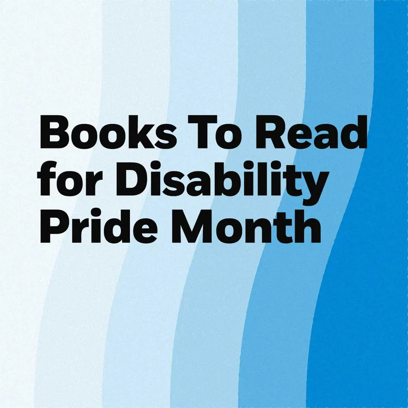 Books To Read for Disability Pride Month