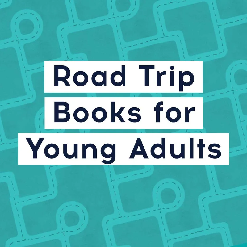 Road Trip Books for Young Adults