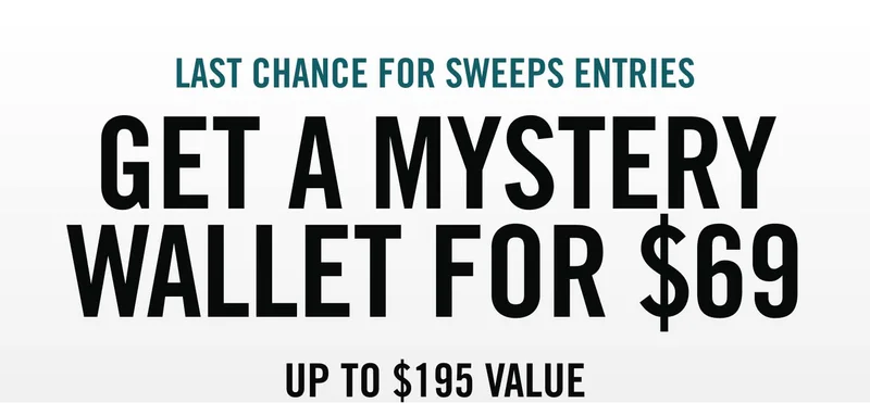 Get 2x Entries with $69 Mystery Wallet