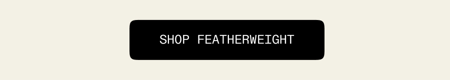 Shop Featherweight