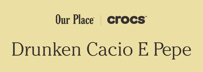 Our Place | Crocs - Drunken Cacio E Pepe
