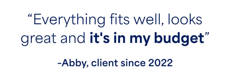 –Abby, client since 2022
