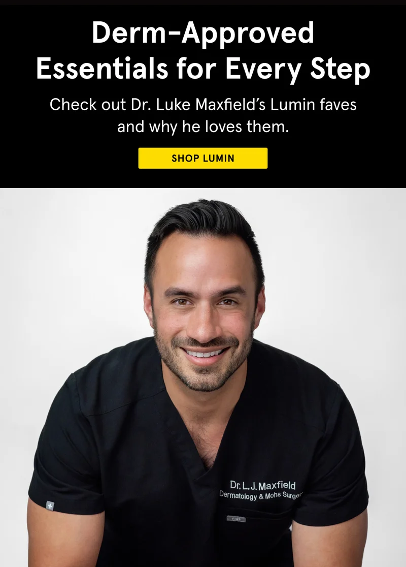 Check out Dr. Luke Maxfield's Lumin faves!