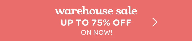 Warehouse Sale - Up to 75% off - On now!