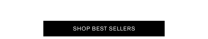 SHOP BEST SELLERS