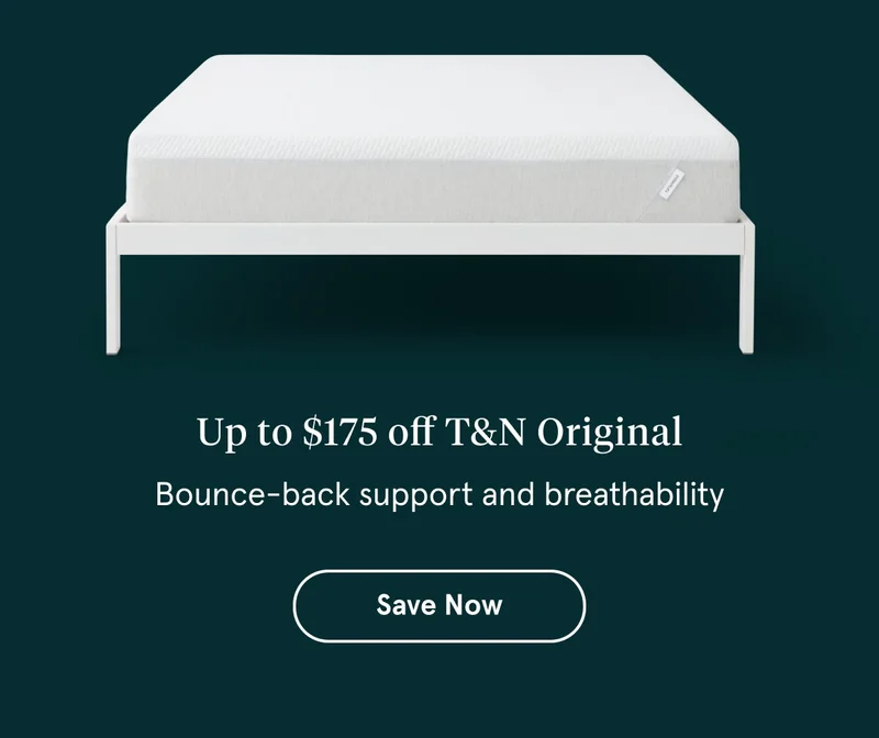 T&N Original | Save Now