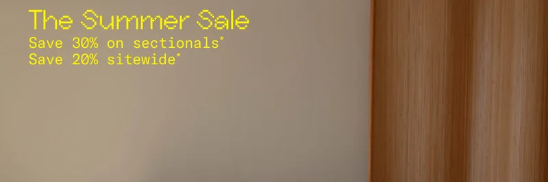 The Summer Sale. Save 30% on sectionals & save 20% sitewide