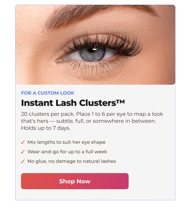 Instant Lash Clusters – customizable, glue-free lashes that last up to 7 days