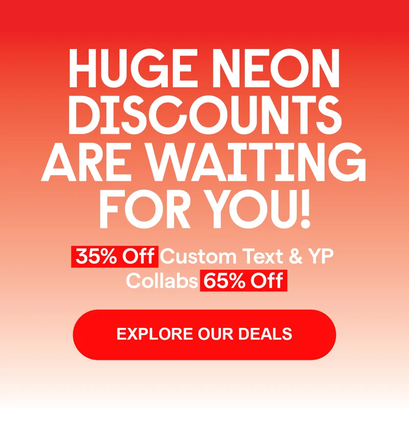 Huge Neon Discounts Are Waiting for You!