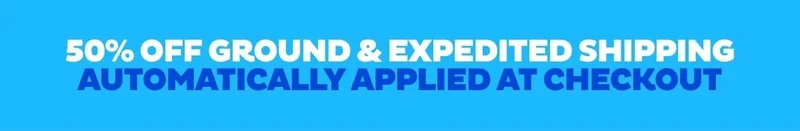 50% Off Ground & Expedited Shipping — Automatically Applied At Checkout