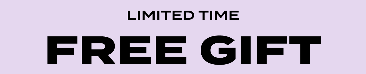 Limited Time Free Gift