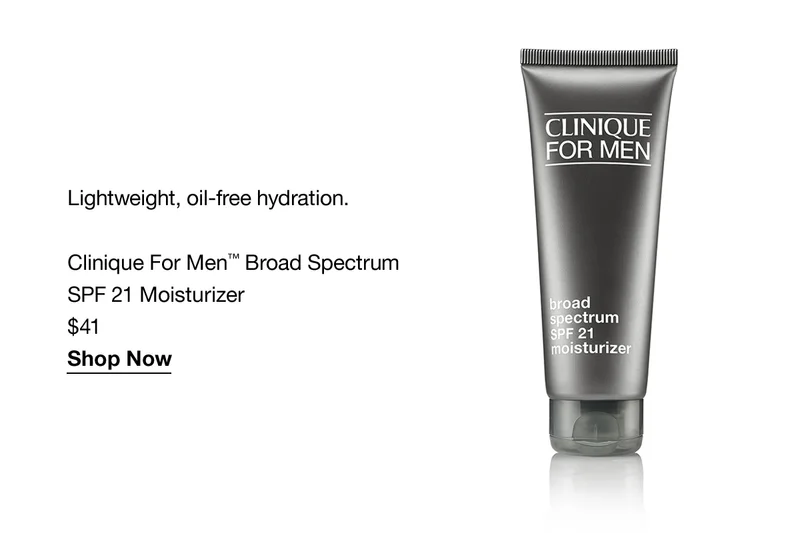 Lightweight, oil-free hydration. Clinique for Men™ Broad Spectrum SPF 21 Moisturizer $41 Shop Now