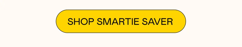 SHOP SMARTIE SAVER