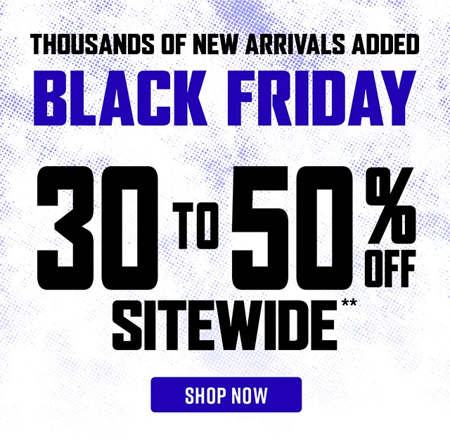 Black Friday. Thousands of New Arrivals Added. 30 to 50 Percent Off Sitewide. Shop Now