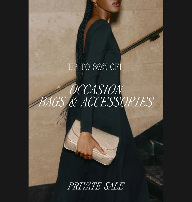Private Sale Occasion Apparel & Accessories Up to 30% Off