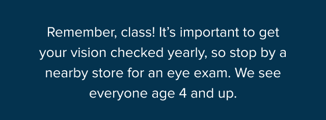 stop by a nearby store for an eye exam