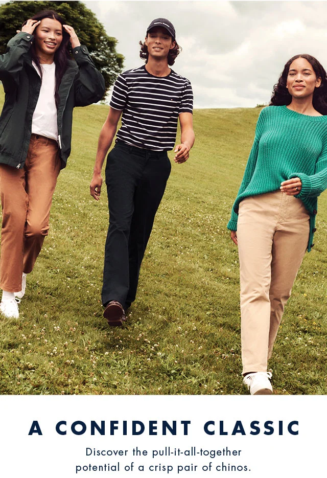 A confident classic                                            Discover the pull-it-all-togehter potential of a crisp pair of chinos.