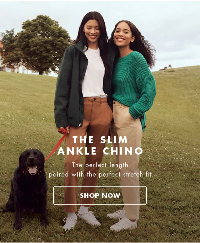 The lsim ankle chino                                            The perfect length paired with the perfect stretch fit.                                            Shop now