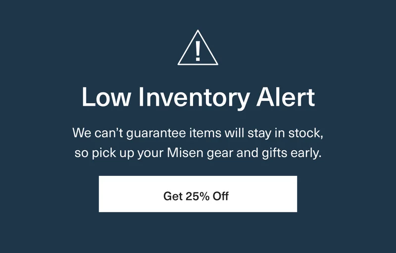 Low Inventory Alert - Get 25% Off - We can't guarantee items will stay in stock.