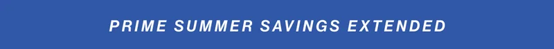 Prime Summer Savings Extended