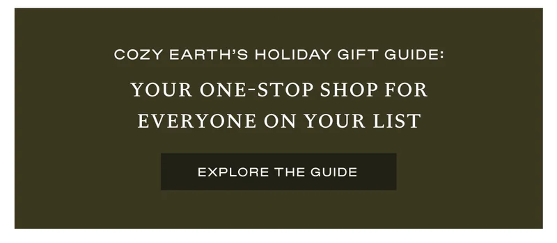Cozy Earth's Holiday Gift Guide - Shop Now Cozy Earth's Holiday Gift Guide - Shop Now