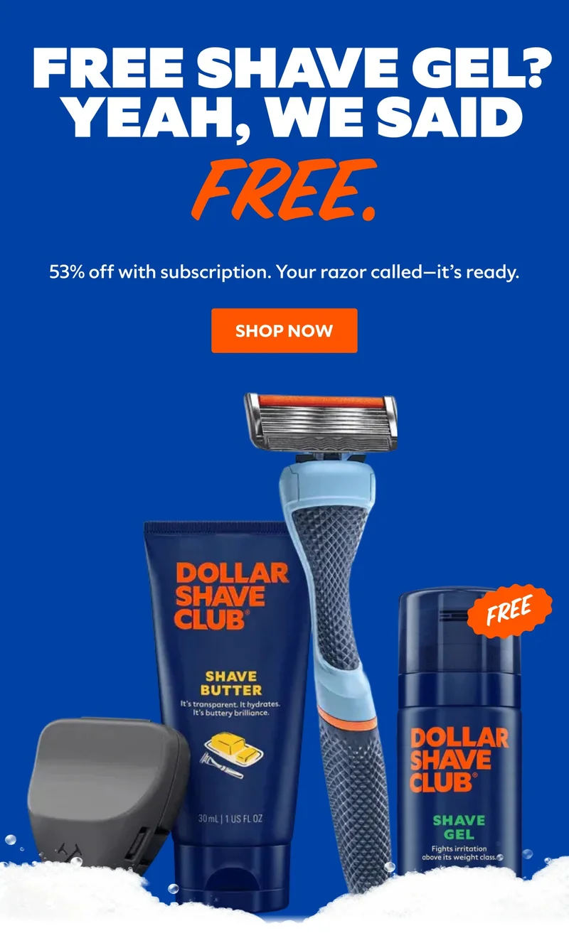 FREE SHAVE GEL? YEAH, WE SAID