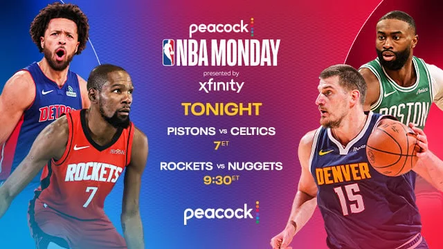PEACOCK NBA MONDAY PRESENTED BY XFINITY PISTONS vs CELTICS 7ET ROCKETS vs NUGGETS 9:30ET PEACOCK NBA MONDAY PRESENTED BY XFINITY PISTONS vs CELTICS 7ET ROCKETS vs NUGGETS 9:30ET