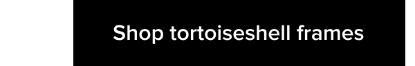 Shop tortoiseshell frames
