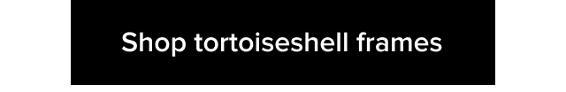 Shop tortoiseshell frames
