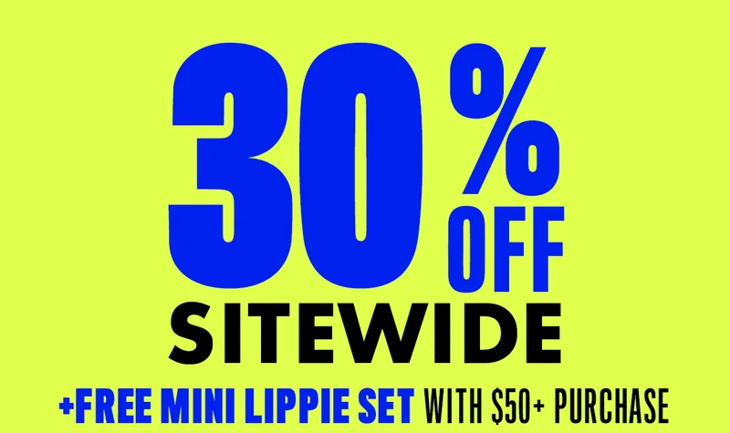 30% OFF SITEWIDE + FREE MINI LIPPIE SET WITH $50+ PURCHASE