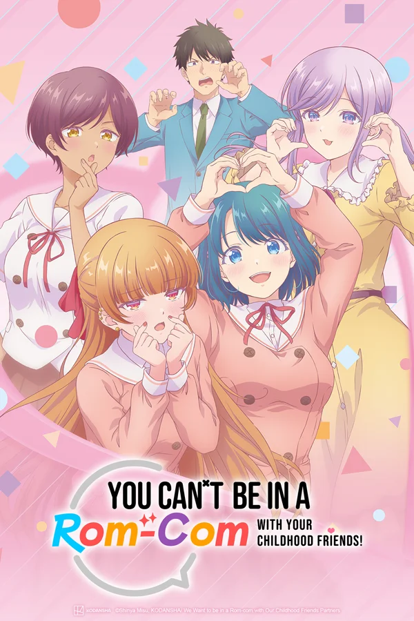 You Can't Be In a Rom-Com with Your Childhood Friends!