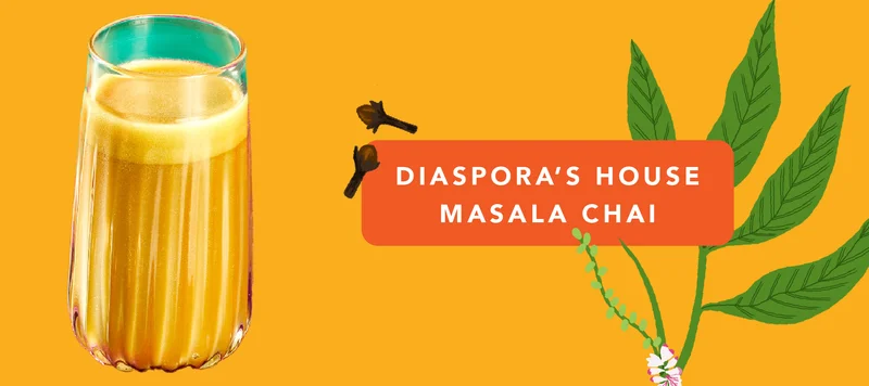 Diaspora's House Masala Chai