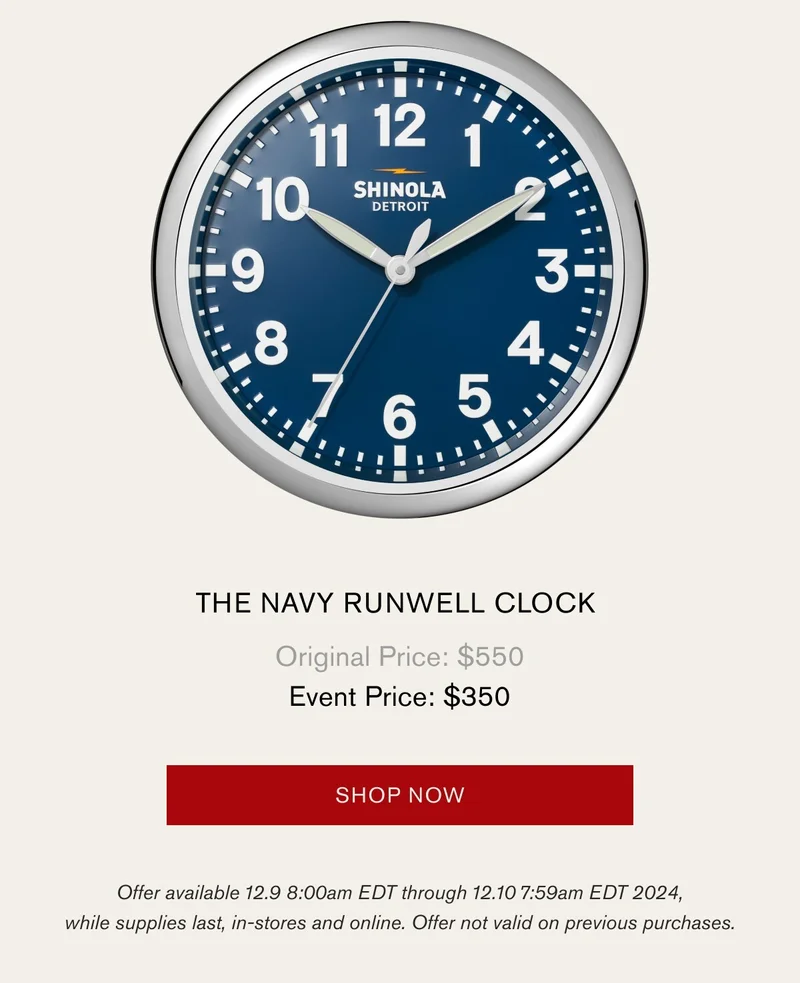THE NAVY RUNWELL CLOCK | Original Price: $550 | Event Price: $350 | SHOP NOW | Offer available 12.9 8:00am EDT through 12.10 7:59am EDT 2024, while supplies last, in-stores and online. Offer not valid on previous purchases.