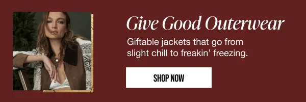 Give Good Outerwear Shop Now