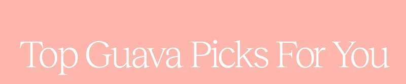 Top Guava Picks For You
