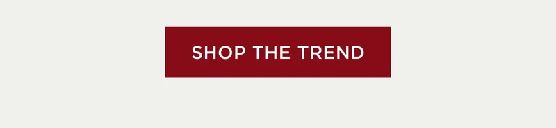 Shop The Trend