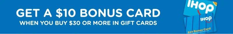 Get a $10 BONUS Card* When You Buy a $30 Gift Card.