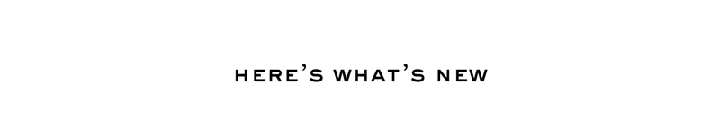 here’s what’s new