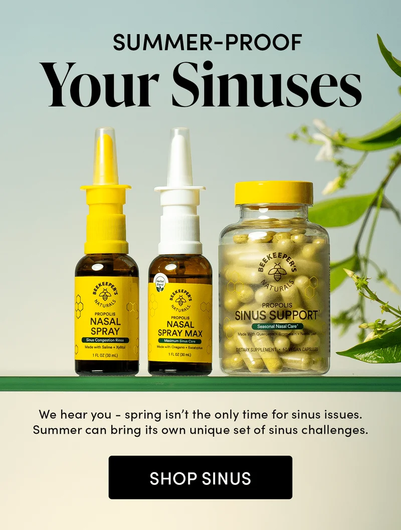 Summer-Proof Your Sinuses     We hear you - spring isn’t the only time for sinus issues. Summer can bring its own unique set of sinus challenges.