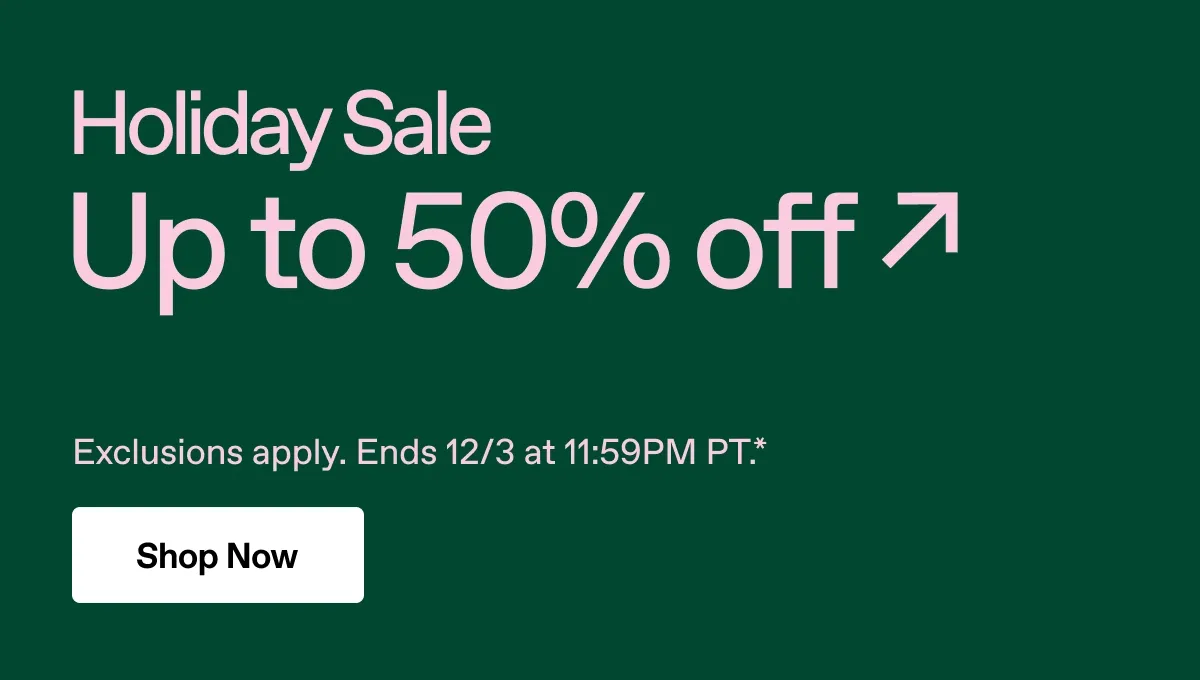 Holiday Sale. Up to 50% off. Shop Now.