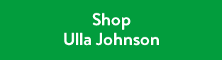 Shop Ulla Johnson
