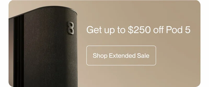 Get up to $250 off Pod 5