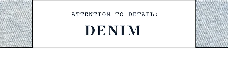 attention to detail: denim