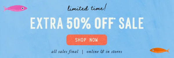 limited time! extra 50% off sale, shop now