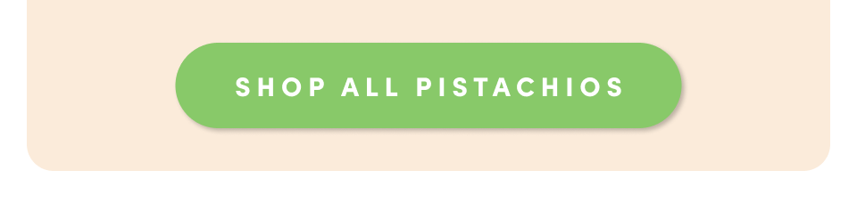 SHOP all pistachios