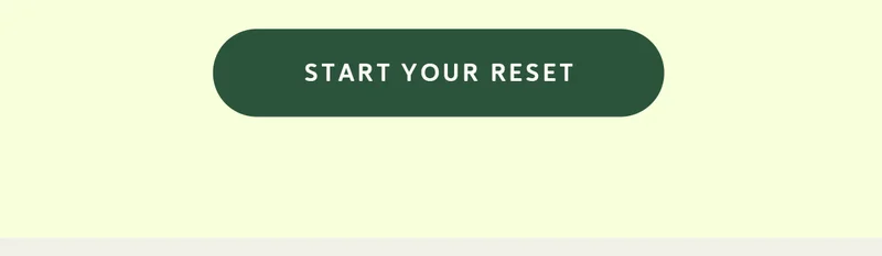 START YOUR RESET