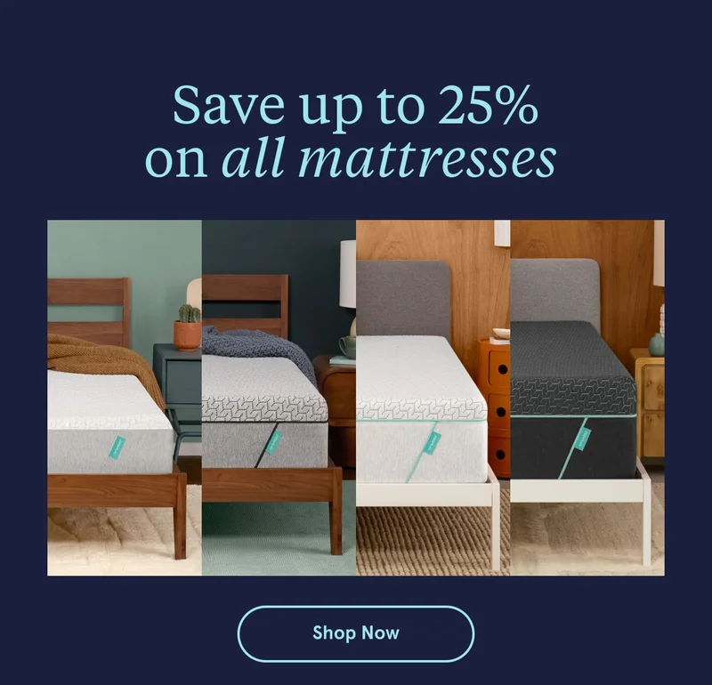Save Up to 25% on all mattresses | Shop Now